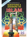 Miscellaneous Questions and Answers on Islam, Part One